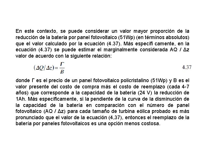 En este contexto, se puede considerar un valor mayor proporción de la reducción de