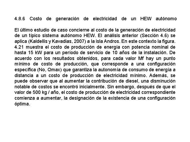 4. 8. 6 Costo de generación de electricidad de un HEW autónomo El último