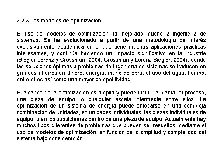 3. 2. 3 Los modelos de optimización El uso de modelos de optimización ha