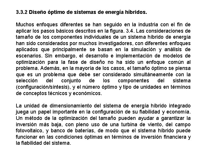 3. 3. 2 Diseño óptimo de sistemas de energía híbridos. Muchos enfoques diferentes se