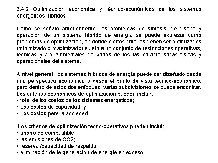 3. 4. 2 Optimización económica y técnico-económicos de los sistemas energéticos híbridos Como se