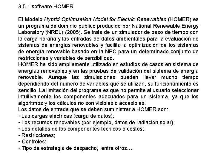 3. 5. 1 software HOMER El Modelo Hybrid Optimisation Model for Electric Renewables (HOMER)