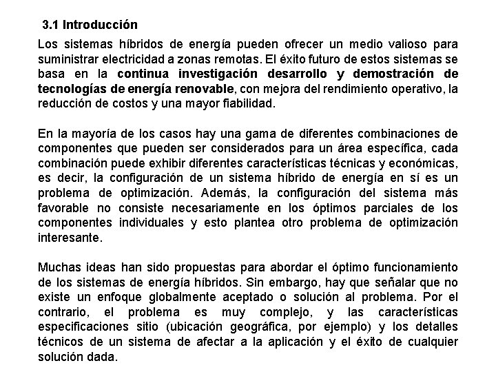 3. 1 Introducción Los sistemas híbridos de energía pueden ofrecer un medio valioso para