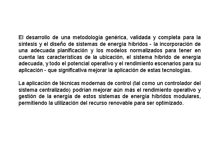 El desarrollo de una metodología genérica, validada y completa para la síntesis y el