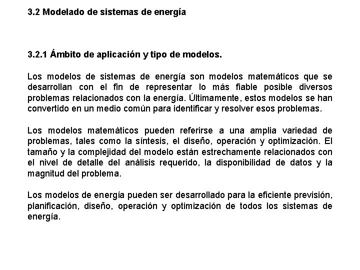 3. 2 Modelado de sistemas de energía 3. 2. 1 Ámbito de aplicación y