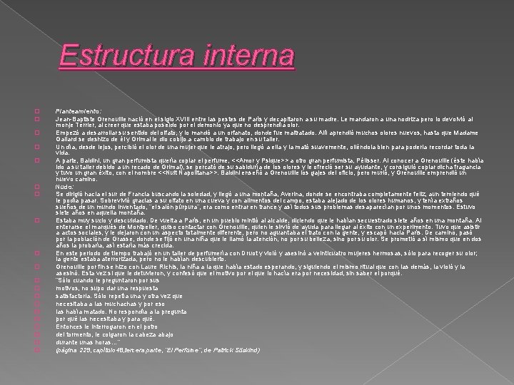 Estructura interna � � � � � Planteamiento: Jean-Baptiste Grenouille nació en el siglo