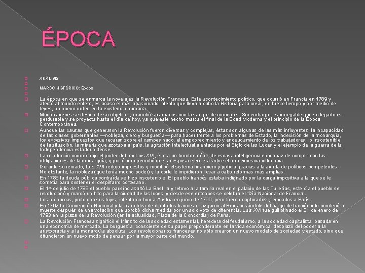 ÉPOCA � � ANÁLISIS MARCO HISTÓRICO: Época � � La época en que se