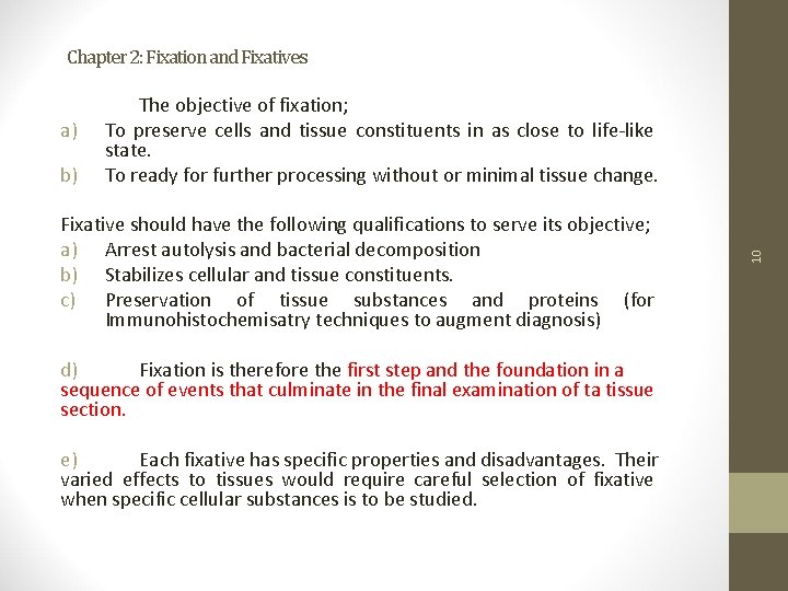 Chapter 2: Fixation and Fixatives b) Fixative should have the following qualifications to serve