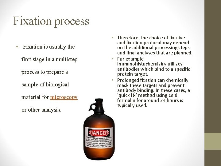 Fixation process • Fixation is usually the first stage in a multistep process to