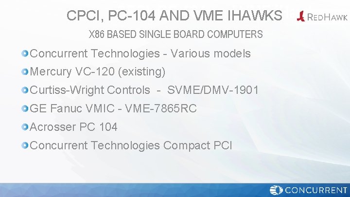 CPCI, PC-104 and VME i. Hawks CPCI, PC-104 AND VME IHAWKS X 86 BASED