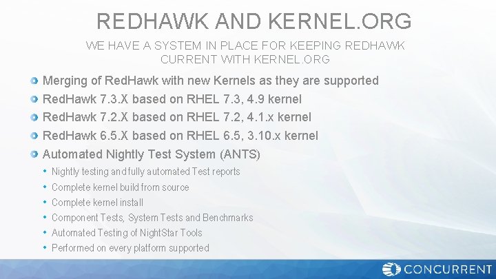 REDHAWK AND KERNEL. ORG WE HAVE A SYSTEM IN PLACE FOR KEEPING REDHAWK CURRENT