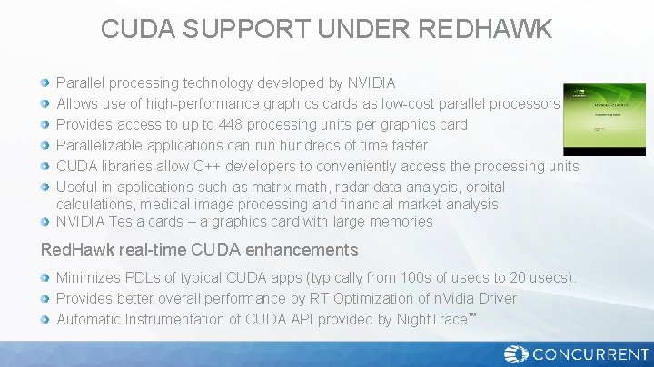 CUDA SUPPORT UNDER REDHAWK Parallel processing technology developed by NVIDIA Allows use of high-performance