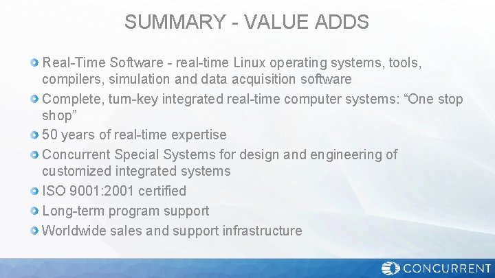 SUMMARY - VALUE ADDS Real-Time Software - real-time Linux operating systems, tools, compilers, simulation