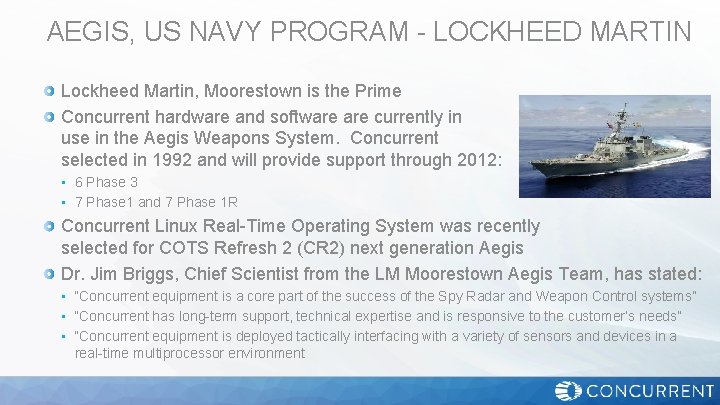AEGIS, US NAVY PROGRAM - LOCKHEED MARTIN Lockheed Martin, Moorestown is the Prime Concurrent