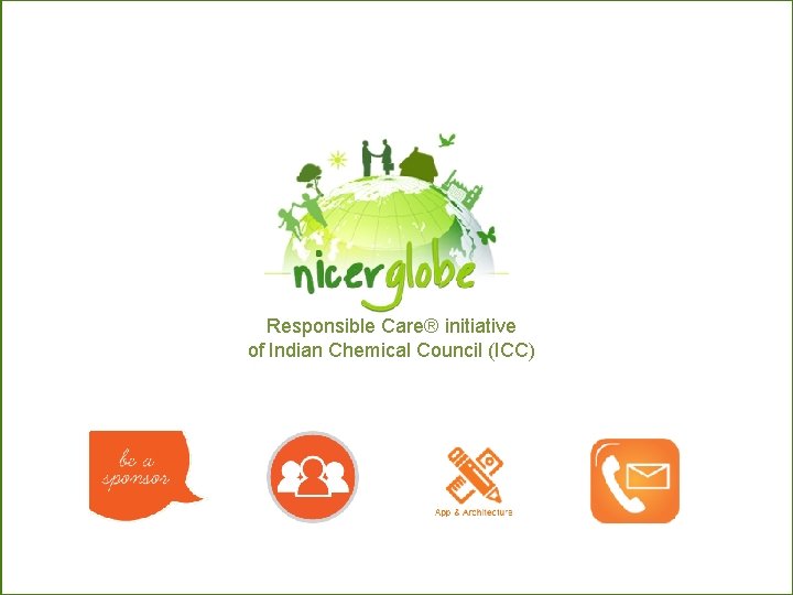 Be safe Responsible Care® initiative of Indian Chemical Council (ICC) 