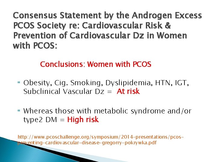 Consensus Statement by the Androgen Excess PCOS Society re: Cardiovascular Risk & Prevention of