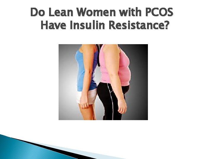 Do Lean Women with PCOS Have Insulin Resistance? 