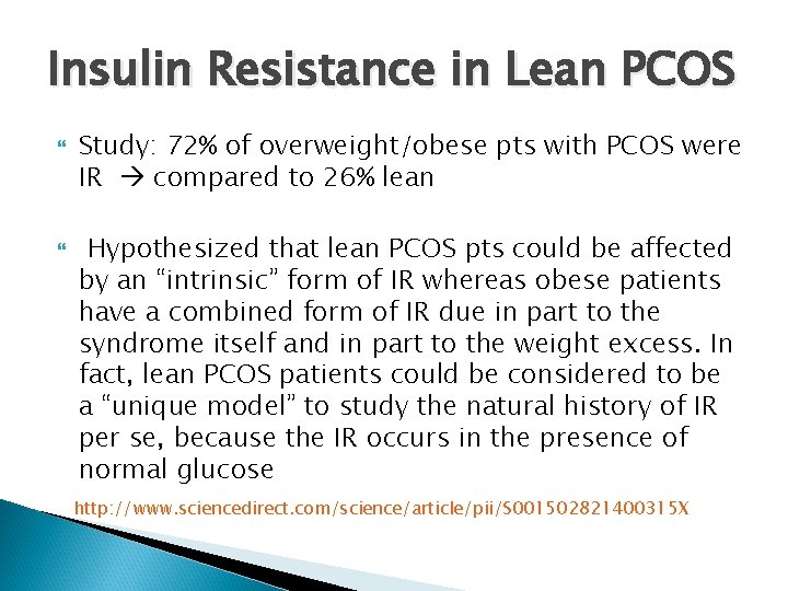Insulin Resistance in Lean PCOS Study: 72% of overweight/obese pts with PCOS were IR