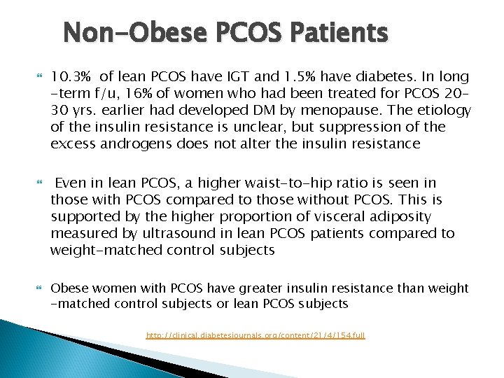 Non-Obese PCOS Patients 10. 3% of lean PCOS have IGT and 1. 5% have