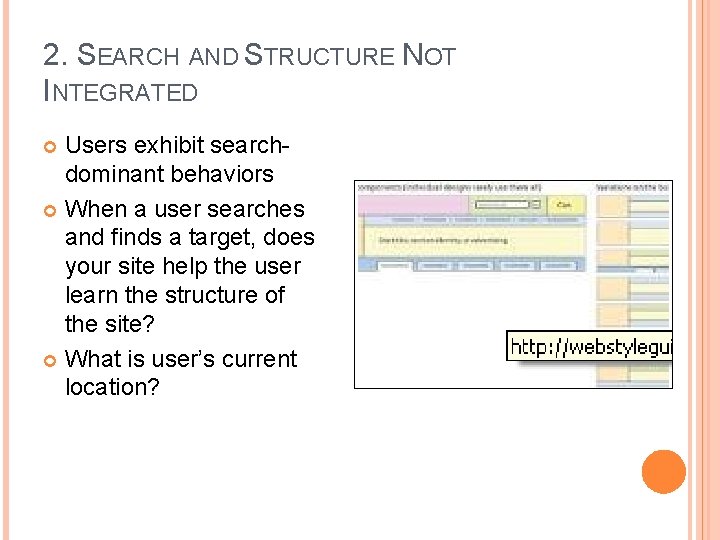 2. SEARCH AND STRUCTURE NOT INTEGRATED Users exhibit searchdominant behaviors When a user searches