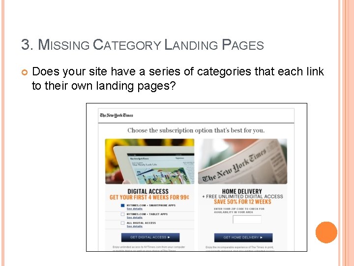 3. MISSING CATEGORY LANDING PAGES Does your site have a series of categories that