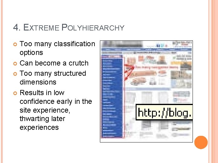 4. EXTREME POLYHIERARCHY Too many classification options Can become a crutch Too many structured