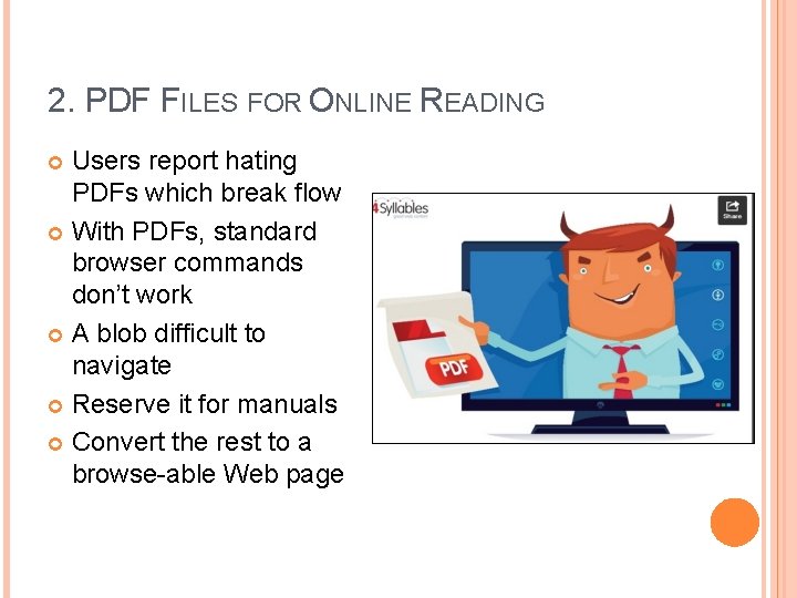 2. PDF FILES FOR ONLINE READING Users report hating PDFs which break flow With