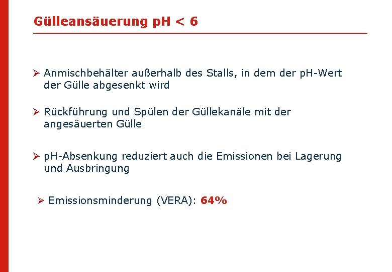 Gülleansäuerung p. H < 6 Ø Anmischbehälter außerhalb des Stalls, in dem der p.