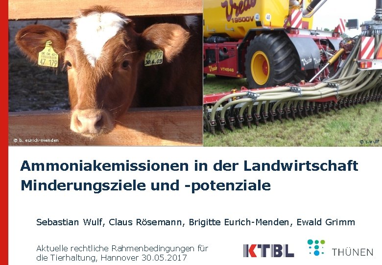 © b. eurich-menden © S. Wulf © s. wulf Ammoniakemissionen in der Landwirtschaft Minderungsziele