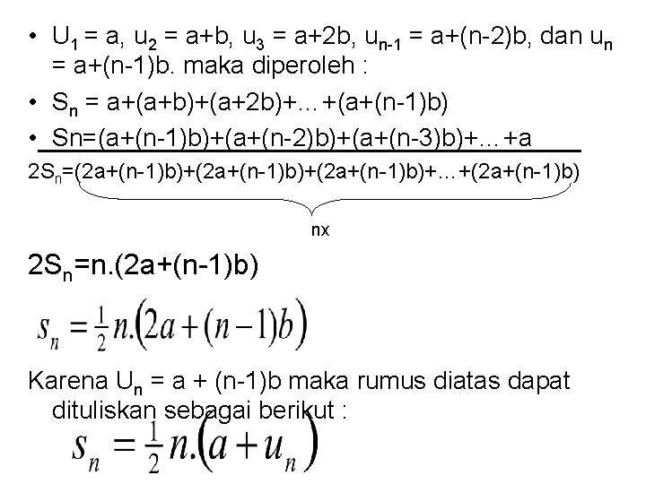  • U 1 = a, u 2 = a+b, u 3 = a+2