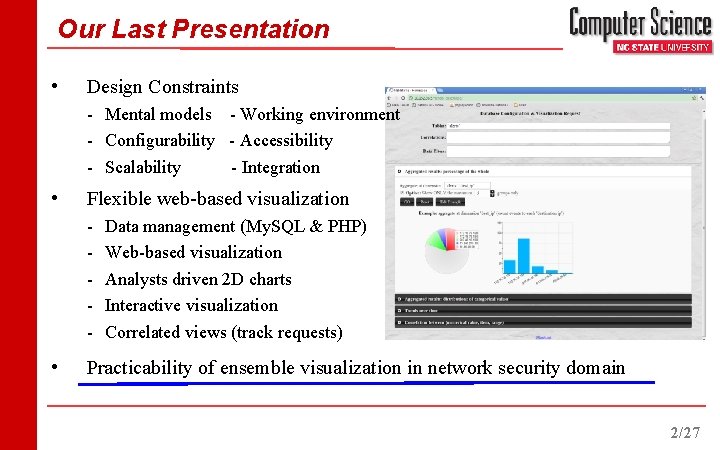 Our Last Presentation • Design Constraints - Mental models - Working environment - Configurability