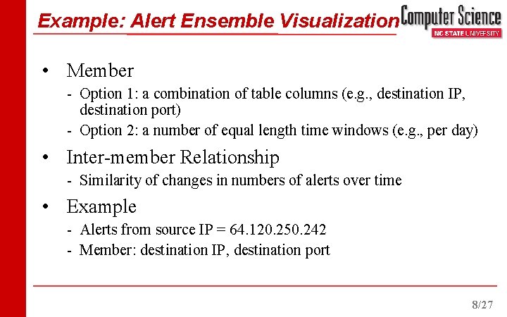 Example: Alert Ensemble Visualization • Member - Option 1: a combination of table columns