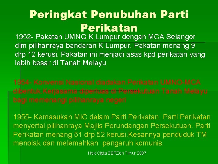 Peringkat Penubuhan Parti Perikatan 1952 - Pakatan UMNO K Lumpur dengan MCA Selangor dlm