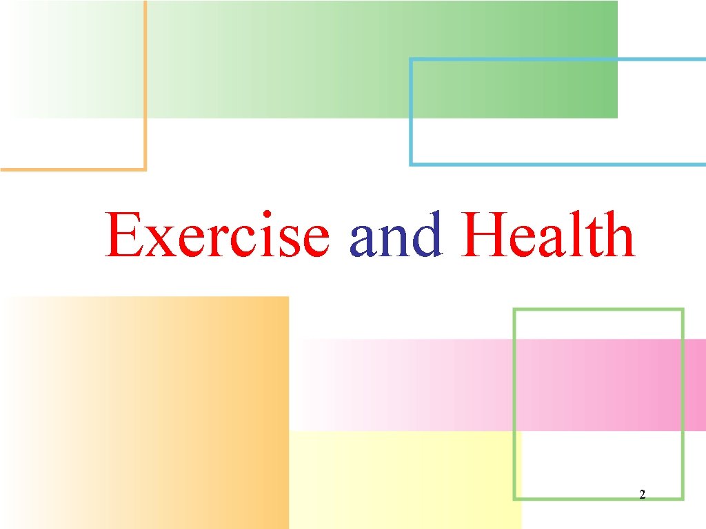 Exercise and Health 2 