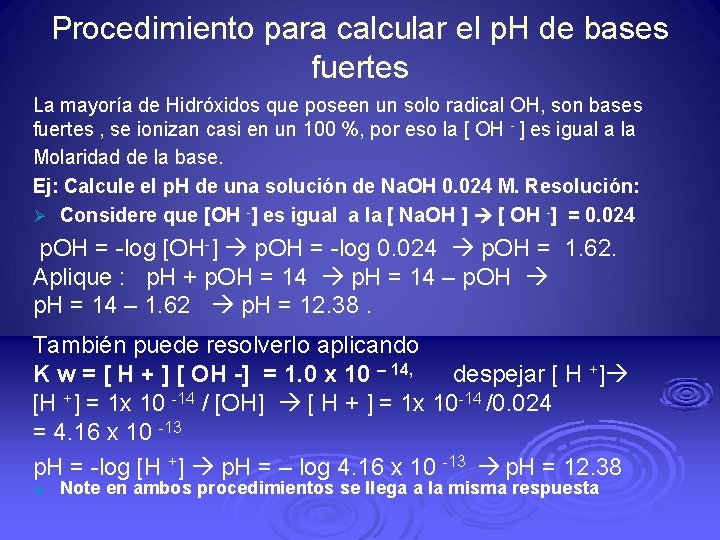 Procedimiento para calcular el p. H de bases fuertes La mayoría de Hidróxidos que