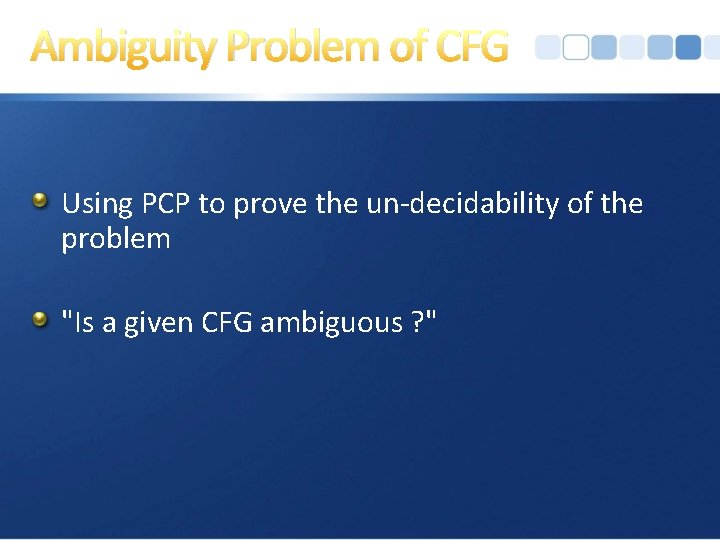 Ambiguity Problem of CFG Using PCP to prove the un-decidability of the problem "Is