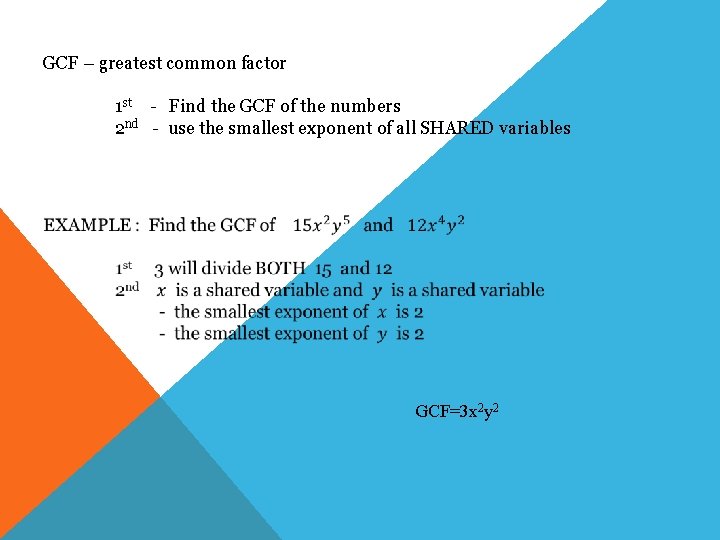 GCF – greatest common factor 1 st - Find the GCF of the numbers