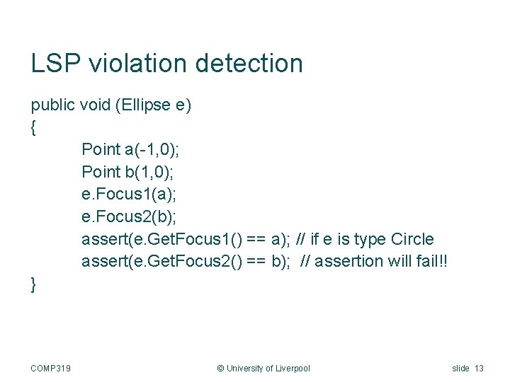 LSP violation detection public void (Ellipse e) { Point a(-1, 0); Point b(1, 0);