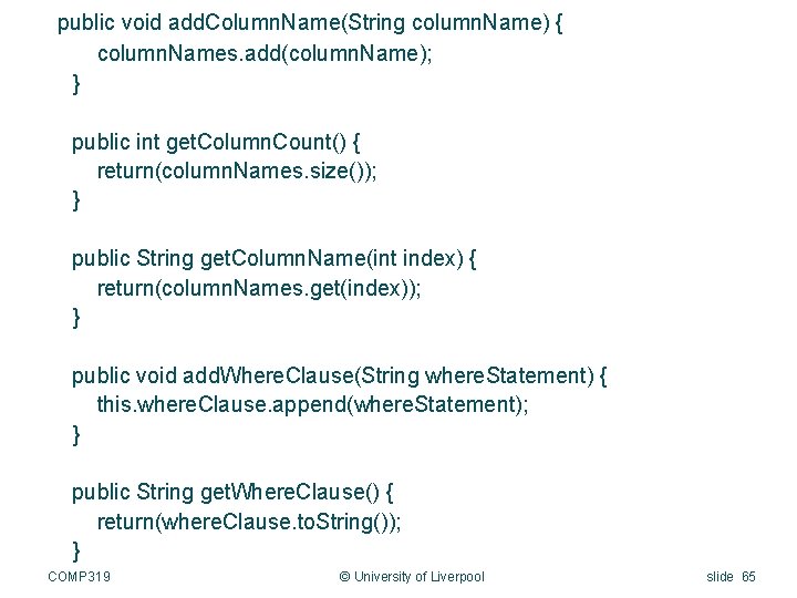  public void add. Column. Name(String column. Name) { column. Names. add(column. Name); }