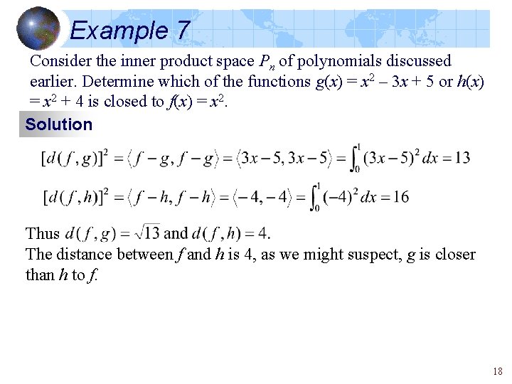 Example 7 Consider the inner product space Pn of polynomials discussed earlier. Determine which