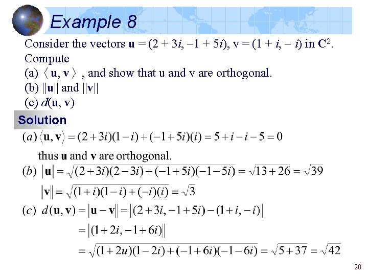 Example 8 Consider the vectors u = (2 + 3 i, -1 + 5