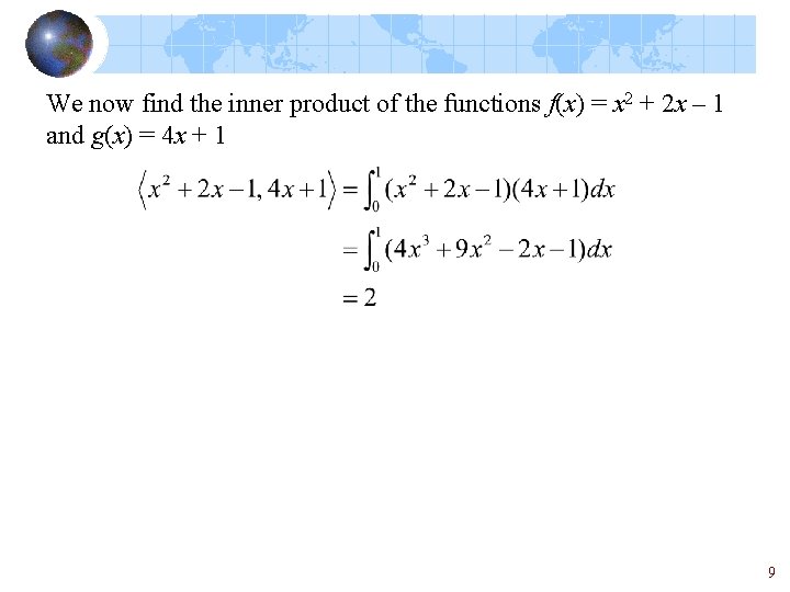 We now find the inner product of the functions f(x) = x 2 +