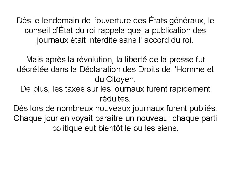 Dès le lendemain de l’ouverture des États généraux, le conseil d’État du roi rappela