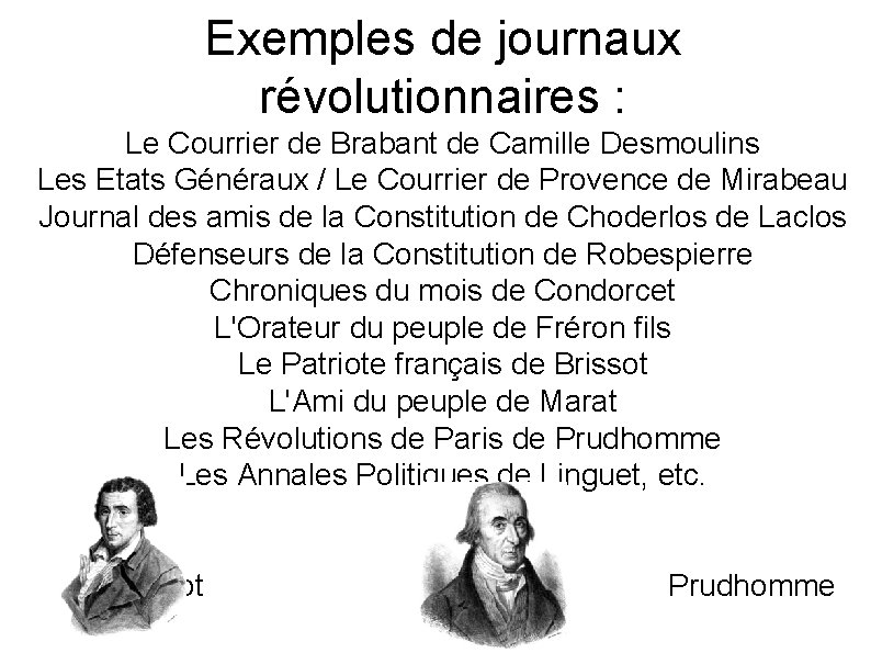 Exemples de journaux révolutionnaires : Le Courrier de Brabant de Camille Desmoulins Les Etats