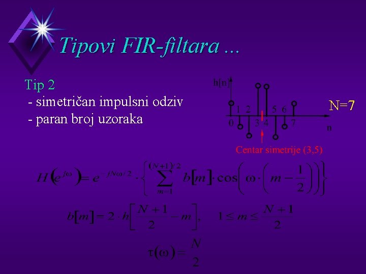 Tipovi FIR-filtara. . . Tip 2 - simetričan impulsni odziv - paran broj uzoraka