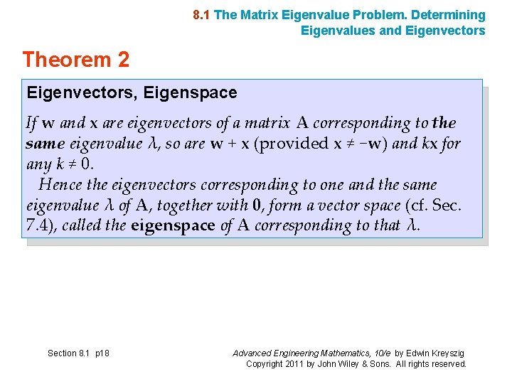 8. 1 The Matrix Eigenvalue Problem. Determining Eigenvalues and Eigenvectors Theorem 2 Eigenvectors, Eigenspace