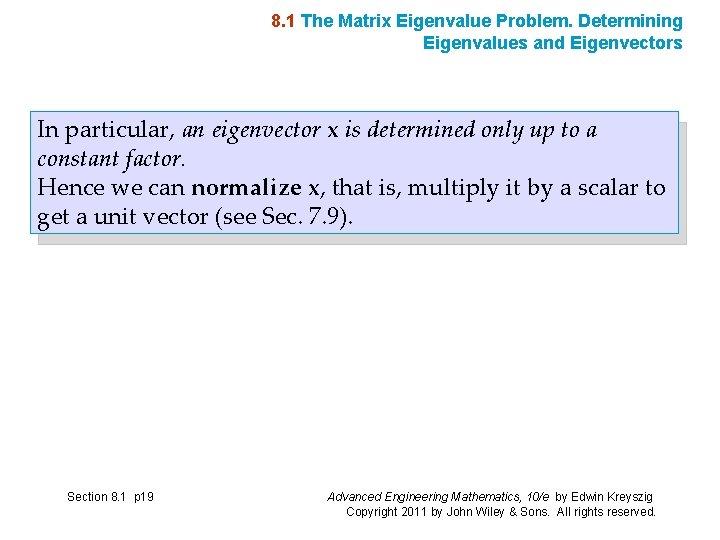 8. 1 The Matrix Eigenvalue Problem. Determining Eigenvalues and Eigenvectors In particular, an eigenvector