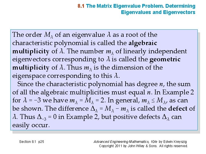 8. 1 The Matrix Eigenvalue Problem. Determining Eigenvalues and Eigenvectors The order Mλ of