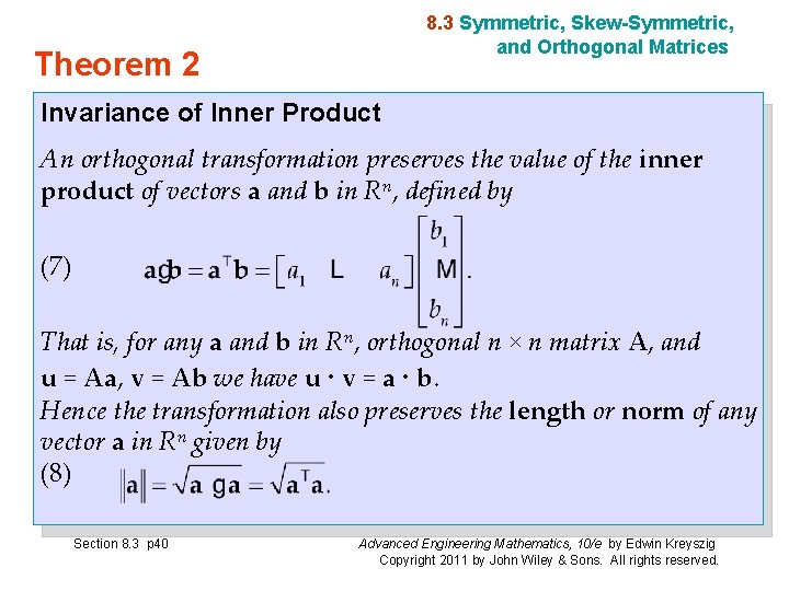 8. 3 Symmetric, Skew-Symmetric, and Orthogonal Matrices Theorem 2 Invariance of Inner Product An