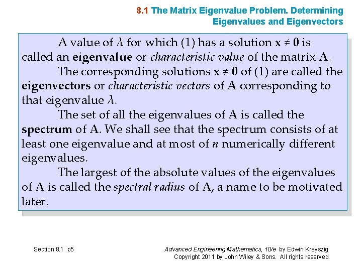 8. 1 The Matrix Eigenvalue Problem. Determining Eigenvalues and Eigenvectors A value of λ